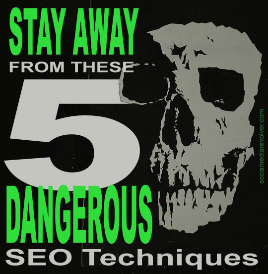 Stay Away From These 5 Dangerous SEO Techniques