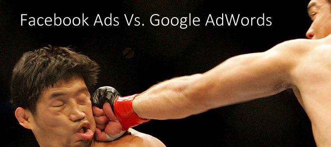 Facebook Ads Vs. Google AdWords