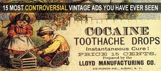 15 Most Controversial Vintage Advertisements You Have Ever Seen
