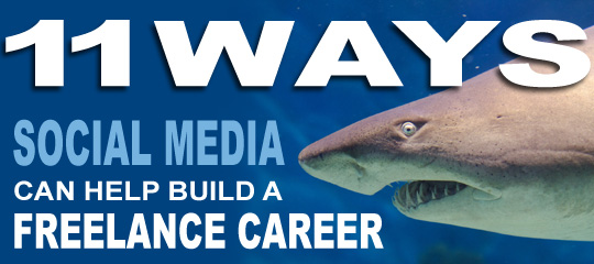 11 Ways Social Media Can Help Build A Freelance Career
