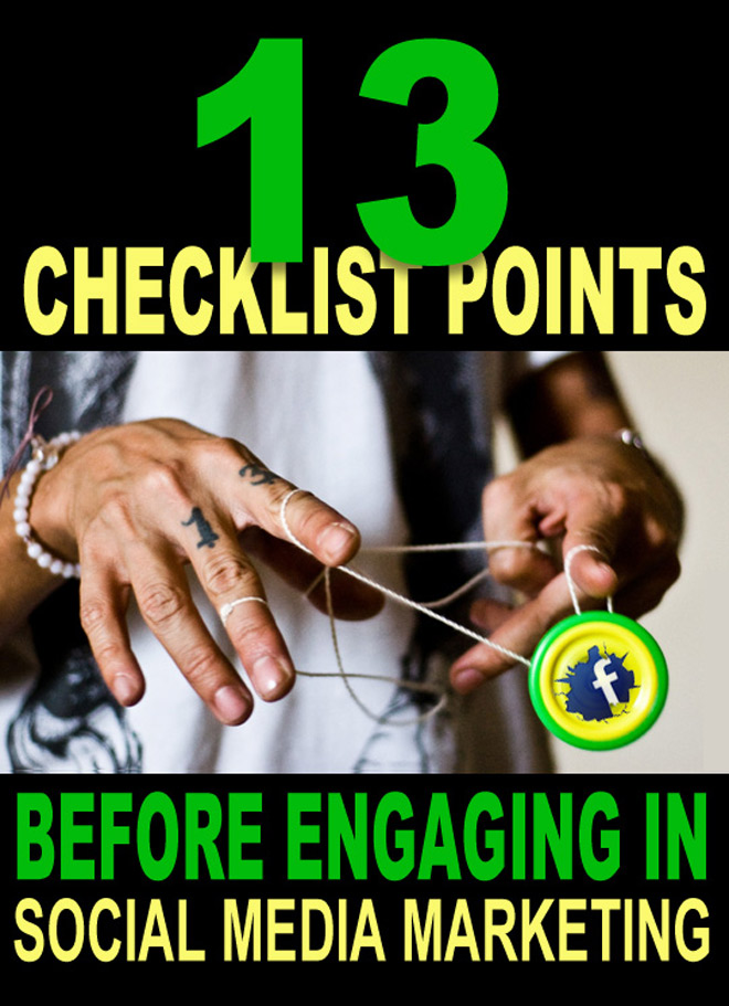 13 Checklist Points Before Engaging In Social Media Marketing