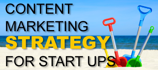 Content Marketing Strategy For Start-Ups