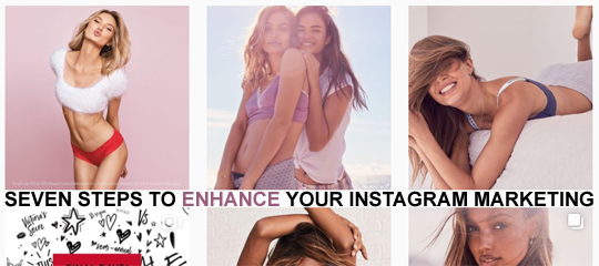 Seven Steps To Enhance Your Instagram Marketing