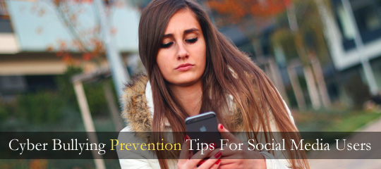 Cyber Bullying Prevention Tips For Social Media Users