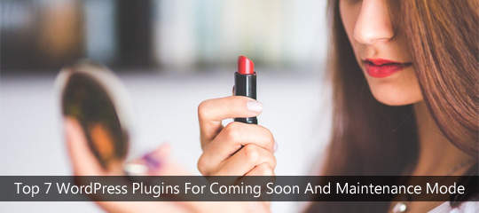 Top 7 WordPress Plugins For Coming Soon And Maintenance Mode