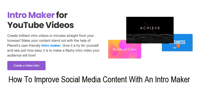 How To Improve Social Media Content With An Intro Maker