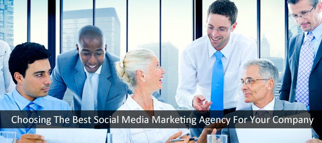 Choosing The Best Social Media Marketing Agency For Your Company