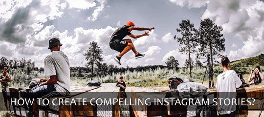 How To Create Compelling Instagram Stories?