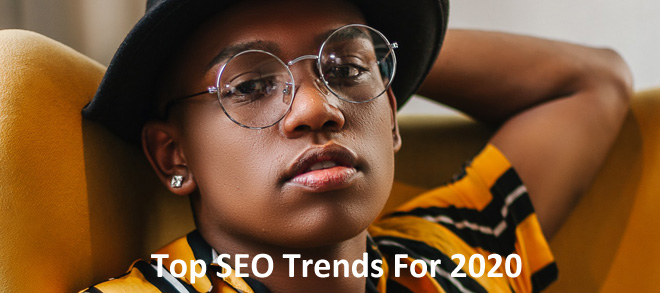Top SEO Trends For 2020