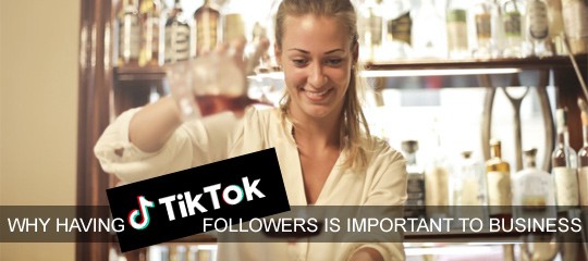 Why Having TikTok Followers Is Important To Your Business?