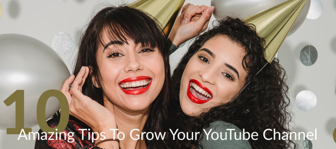 10 Amazing Tips How To Grow Your YouTube Channel