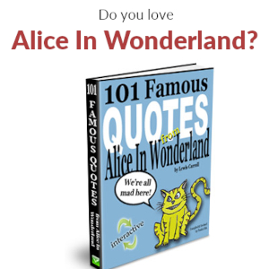 101 Famous Quotes From Alice In Wonderland eBook ONLY $9.95