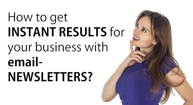 How To Get Instant Results For Your Business With Email Newsletters?
