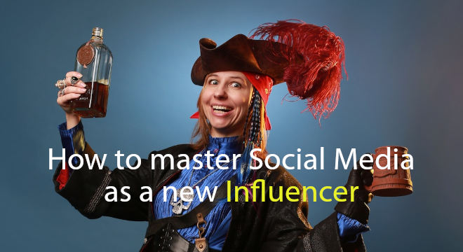 How To Master Social Media As A New Influencer