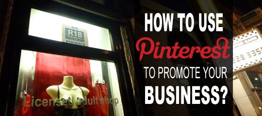 How to Use Pinterest to Promote Your Business?