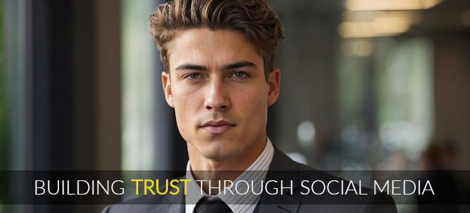 Building Trust Through Social Media